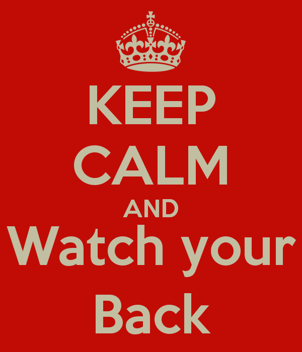 keep-calm-and-watch-your-back