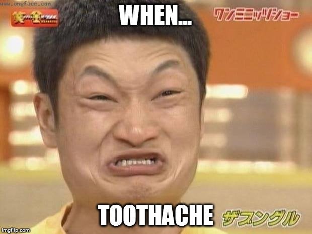 toothache-meme