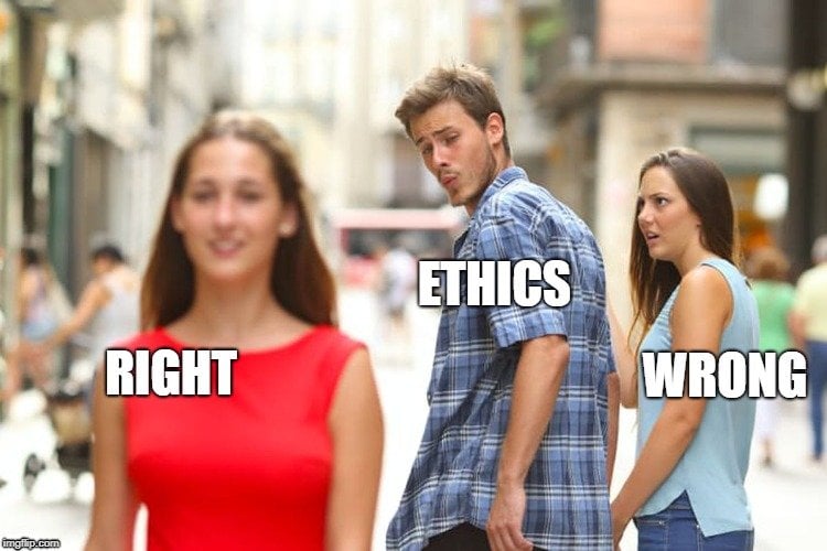 ETHICS; WRONG; RIGHT meme