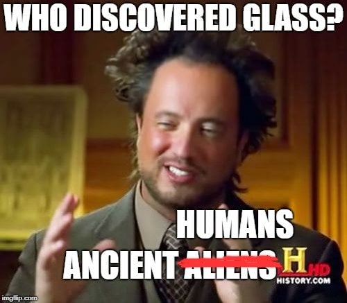 WHO DISCOVERED GLASS meme