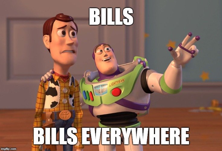 BILLS; BILLS EVERYWHERE meme