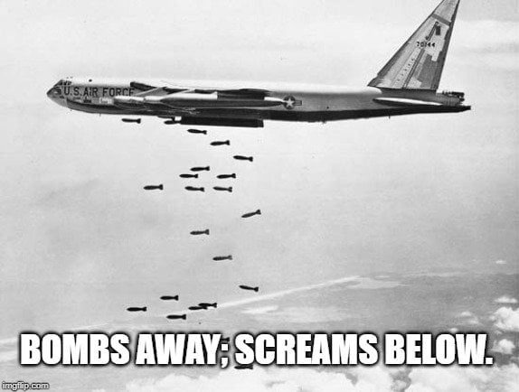Bombs Away; Screams Below meme