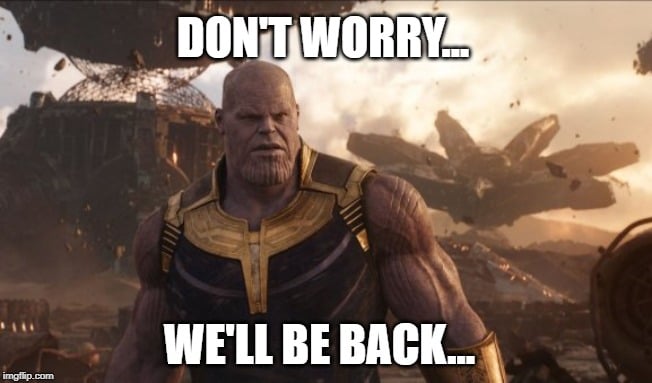 we'll be back... meme