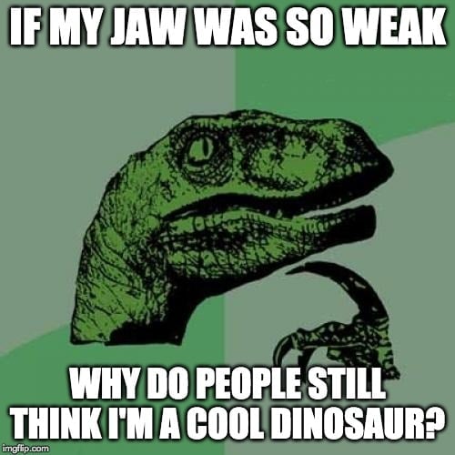 if my jaw was so weak meme