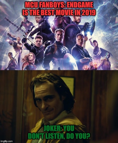 MCU FANBOYS ENDGAME É O MELHOR FILME DE 2019 JOKER QUE VOCÊ NÃO OUVE, VOCÊ