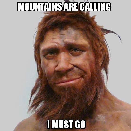 montanhas chamada aree eu devo ir meme Neandertais