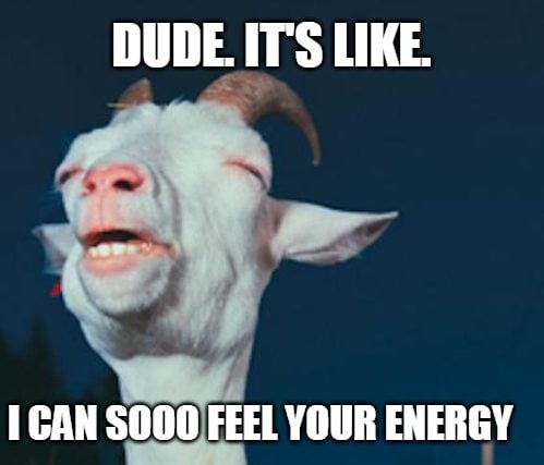 i can sooo feel your energy