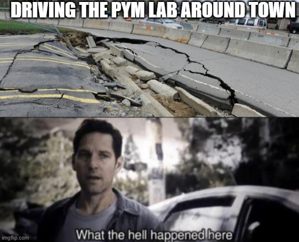 DRIVING THE PYM LAB AROUND TOWN meme