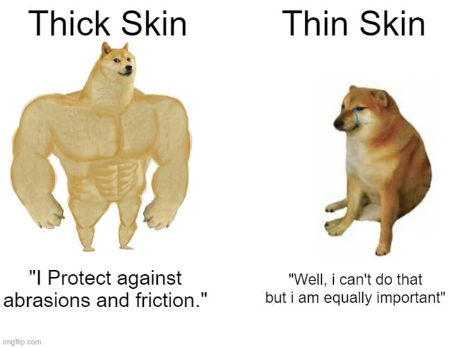 thick skin and thin skin meme