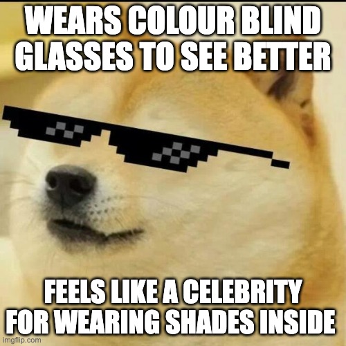 WEARS COLOUR BLIND GLASSES TO SEE BETTER